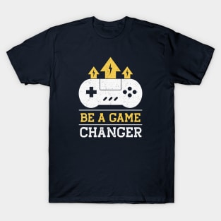 Be a Game Changer // Gamer Quote T-Shirt